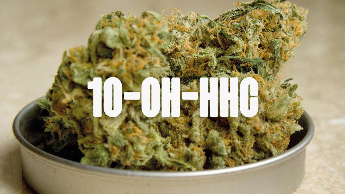 Le 10-OH-HHC, Tout ce qu'il faut savoir sur la relève des néo-cannabinoïdes - MY CHANVRE CBD