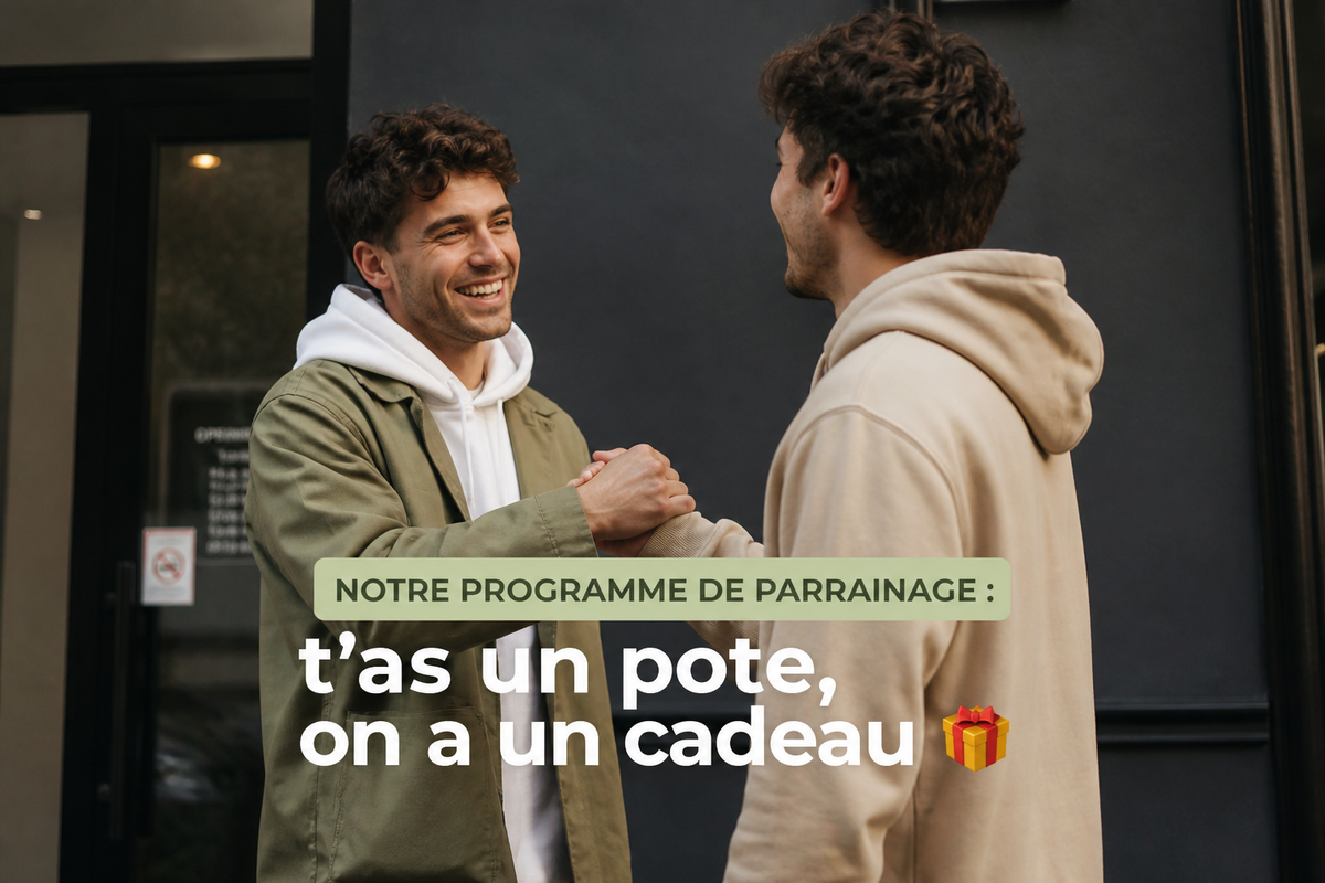 Notre programme de parrainage : t'as un pote, on a un cadeau